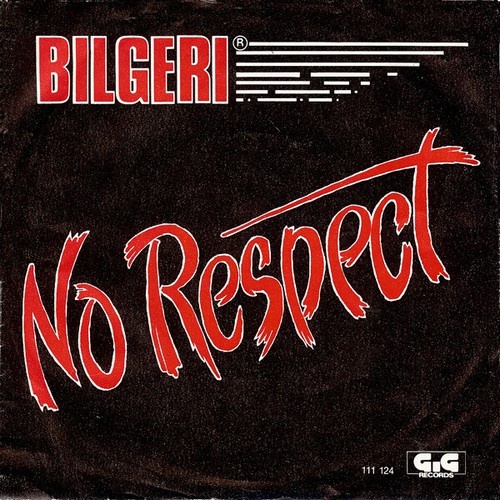 Bilgeri - No Respect (7", Single)