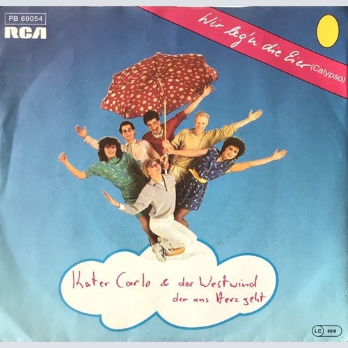 Kater Carlo & Der Westwind Der Ans Herz Geht* - Wir Leg'n Die Eier (7")