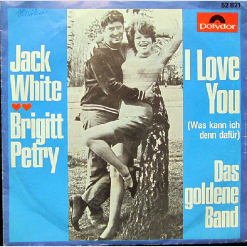 Single / JACK WHITE-BRIGITT PETRY / SCHLAGER / 60er / RARITÄT /