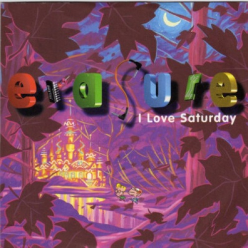 Erasure - I Love Saturday (7", Single)