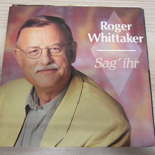 Single /  Roger Whittaker ?– Sag' Ihr     /  DE  PRESS /   RAR /