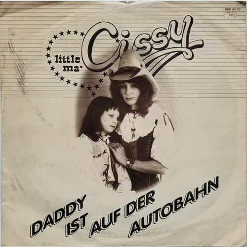 Little Ma' Cissy - Daddy Ist Auf Der Autobahn (7")
