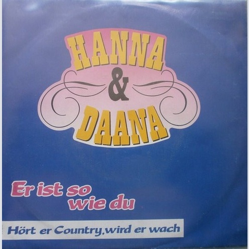 Hana & Dana - Er Ist So Wie Du (7", Single)