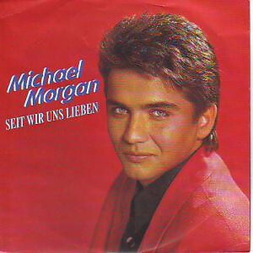 Michael Morgan (2) - Seit Wir Uns Lieben (7", Single)
