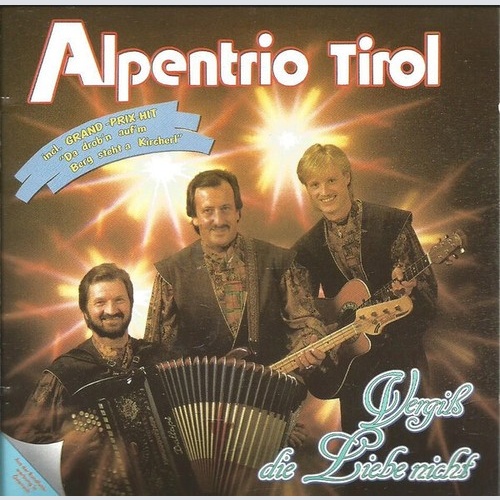Alpentrio Tirol - Vergiß Die Liebe Nicht (LP)