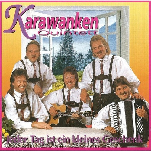 Karawanken Quintett - Jeder Tag Ist Ein Kleines Geschenk (CD, Album)