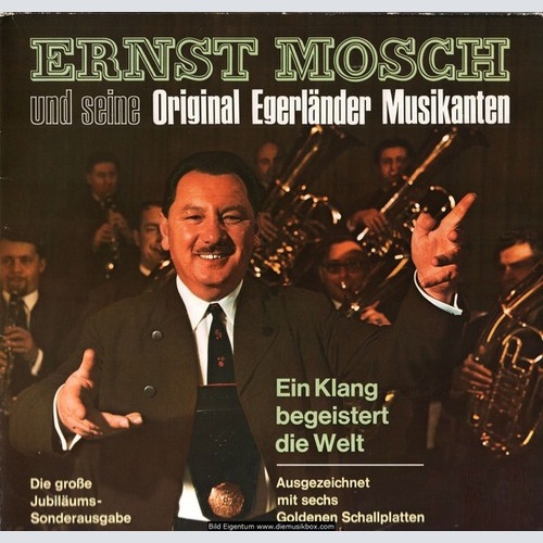 Ernst Mosch Und Seine Original Egerländer Musikanten - Ein Klang Begeistert D...