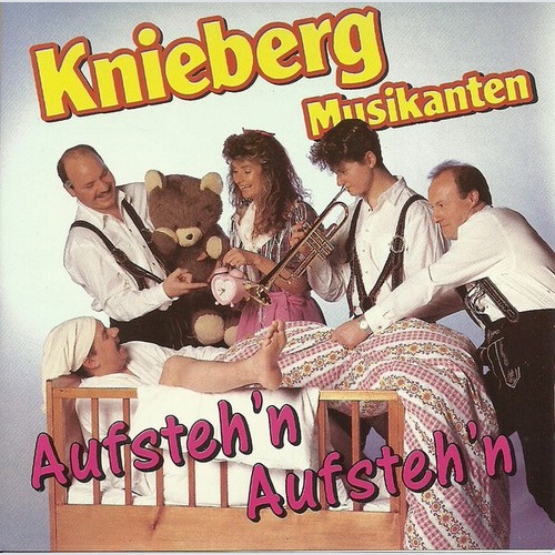 Knieberg Musikanten - Aufsteh’n, Aufsteh’n (CD, Album)