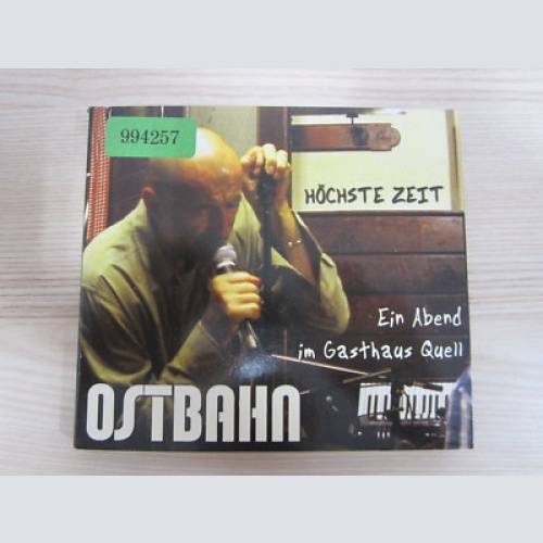 CD /  Ostbahn ?– Höchste Zeit - Ein Abend Im Gasthaus Quell  / AUSTRIA / RAR /