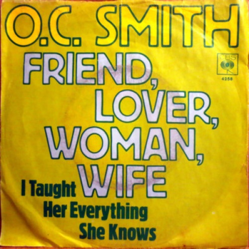 O. C. Smith* - Friend, Lover, Woman, Wife (7", Single)