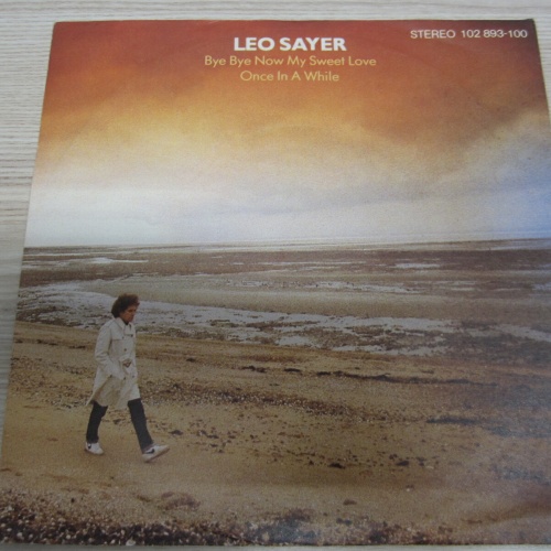 Single /  Leo Sayer ?– Bye Bye Now My Sweet Love   /  DE  PRESS / RAR /