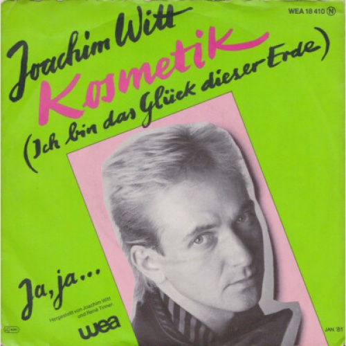 Joachim Witt - Kosmetik (Ich Bin Das Glück Dieser Erde) (7", Single)