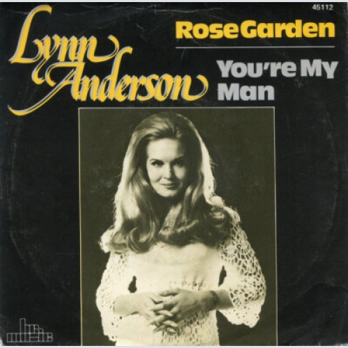 Lynn Anderson - Rose Garden / You're My Man (7", Single, RE)