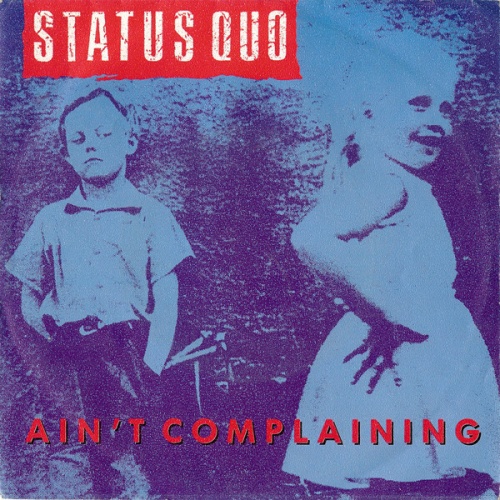 Status Quo - Ain't Complaining (7", Single, Pap)