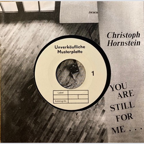 Christoph Hornstein - You Are Still For Me ... (7", Single, TP)