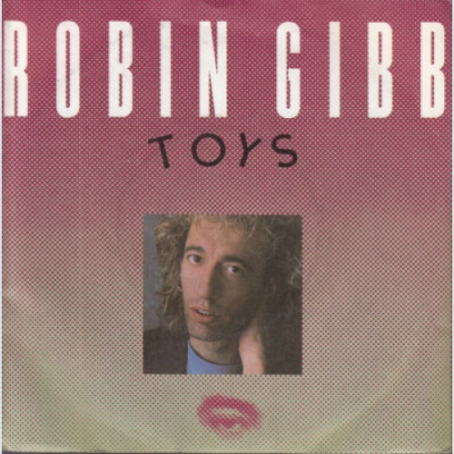 Robin Gibb - Toys (7", Single)