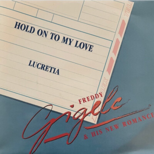 Freddy Gigele & His New Romance - Hold On To My Love / Lucretia (7", Single)