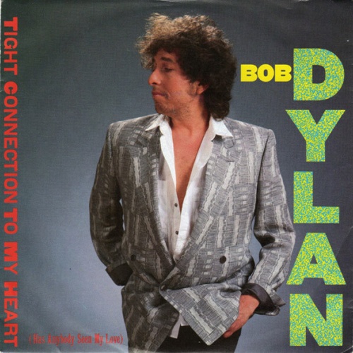 Bob Dylan - Tight Connection To My Heart (Has Anybody Seen My Love) (7", Single)