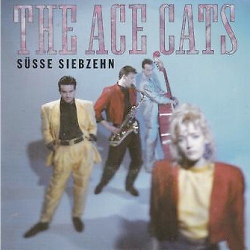 The Ace Cats - Süsse Siebzehn (7")