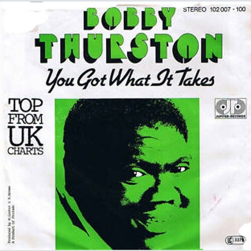 Bobby Thurston - You Got What It Takes / I Want Your Body (7", Single)