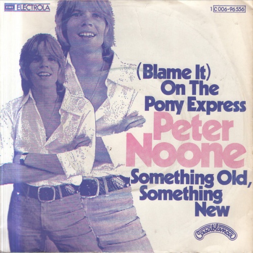 Peter Noone - (Blame It) On The Pony Express (7", Single)