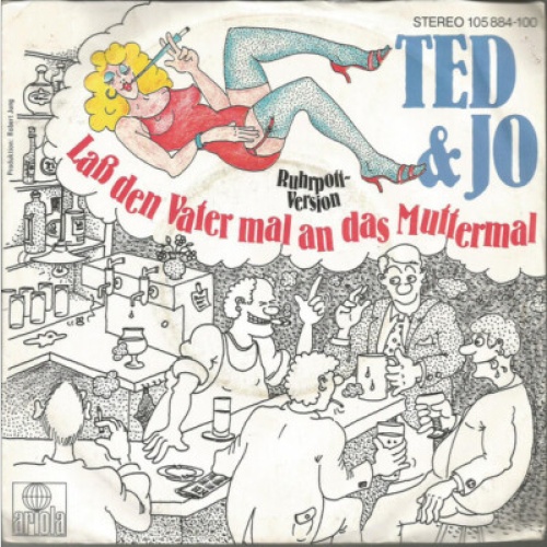 Ted & Jo - Laß Den Vater Mal An Das Muttermal (7", Single)