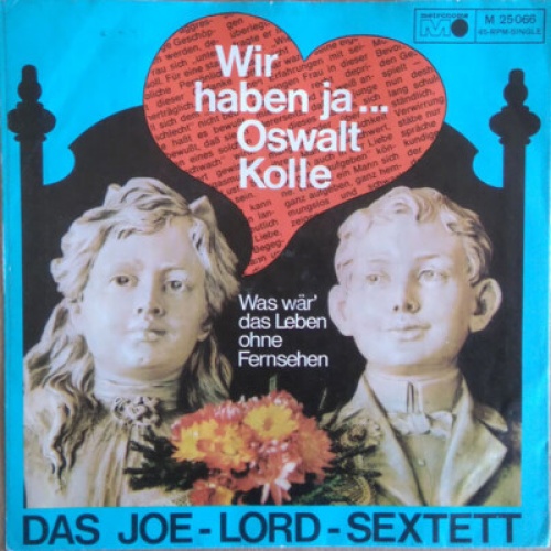 Das Joe-Lord-Sextett* - Wir Haben Ja... Oswalt Kolle (7", Single)