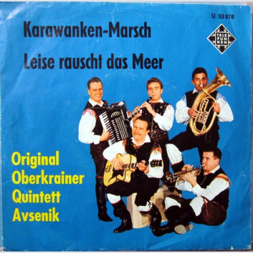 Single / ORIGINAL OBERKRAINER QUINTETT AVSENIK / RARITÄT /
