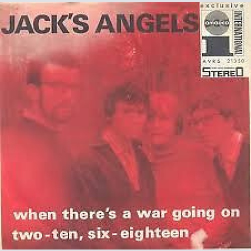 Jack's Angels - When There's A War Going On / Two-Ten, Six-Eighteen (7", Single)