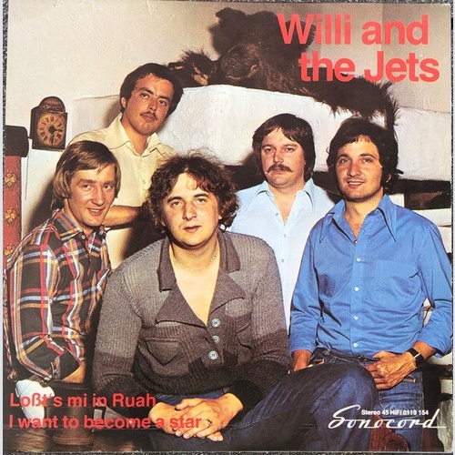 Willi And The Jets - Loßt's Mi In Ruah / I Want To Become A Star (7", Single)