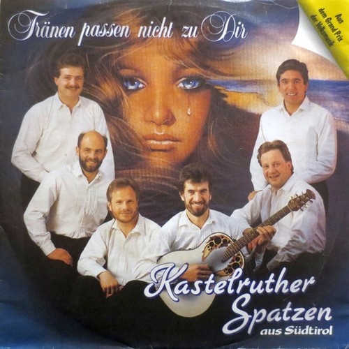 Kastelruther Spatzen - Tränen Passen Nicht Zu Dir (7", Single)