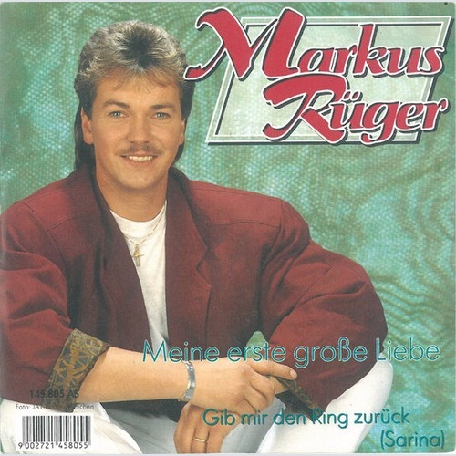 Markus Rüger -  Meine Erste Grosse Liebe (7", Single)