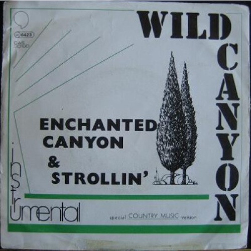Wild Canyon - Enchanted Canyon / Strollin' (7")