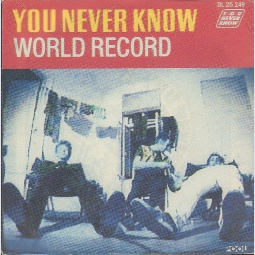 You Never Know - World Record (7")