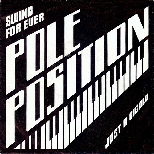 Pole Position (5) - Swing For Ever / Just A Gigolo  (7")