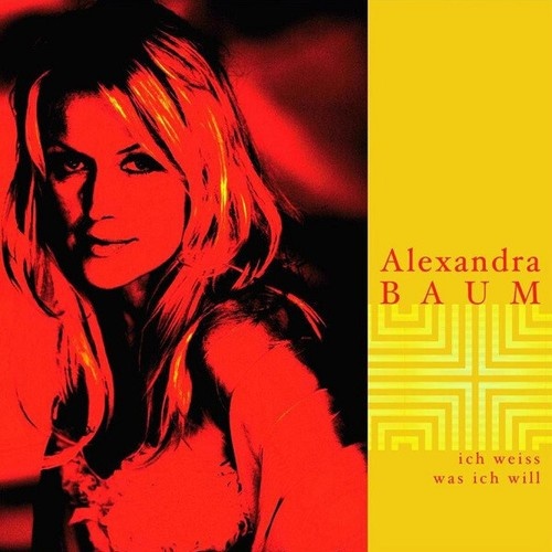 Alexandra Baum - Ich Weiss Was Ich Will (CD, Album)