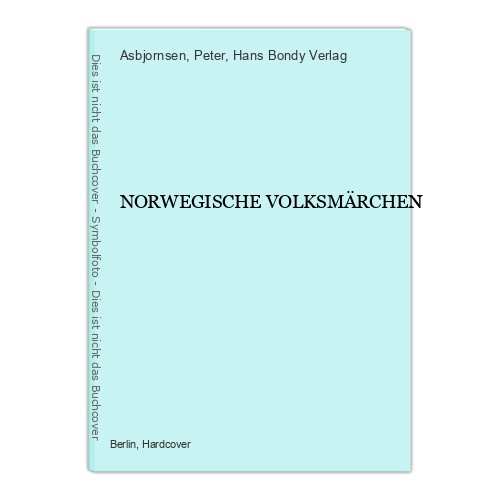 6991 Peter Asbjornsen (gesammelt von) NORWEGISCHE VOLKSMÄRCHEN HC +Abb
