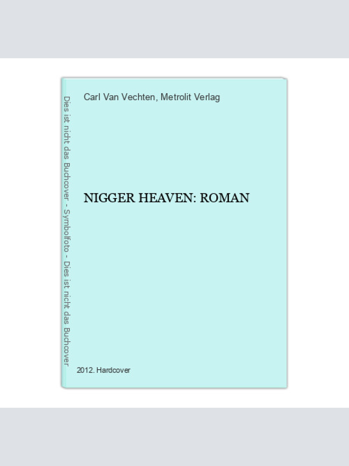 7096 Carl Van Vechten NIGGER HEAVEN: ROMAN HC +Abb Metrolit