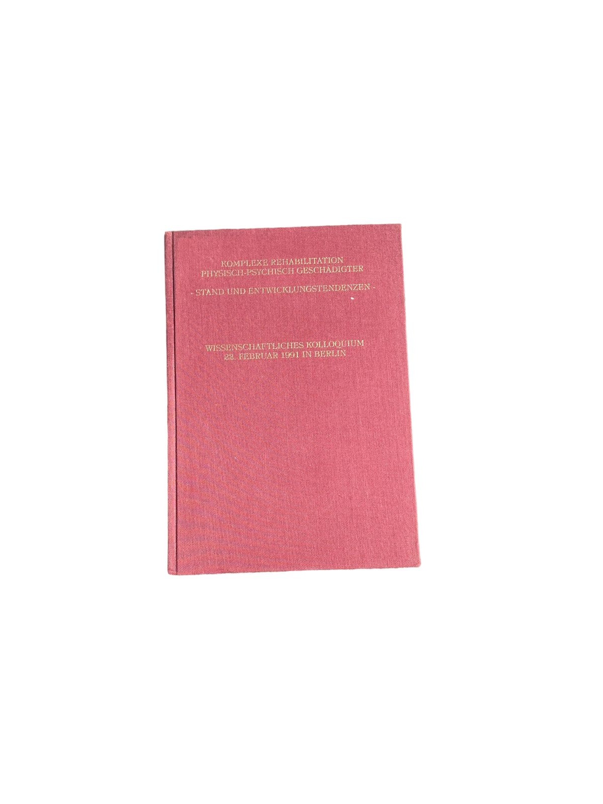 4629 KOMPLEXE REHABILITATION PHYSISCH-PSYCHISCH GESCHÄDIGTER. STAND UND ENTW