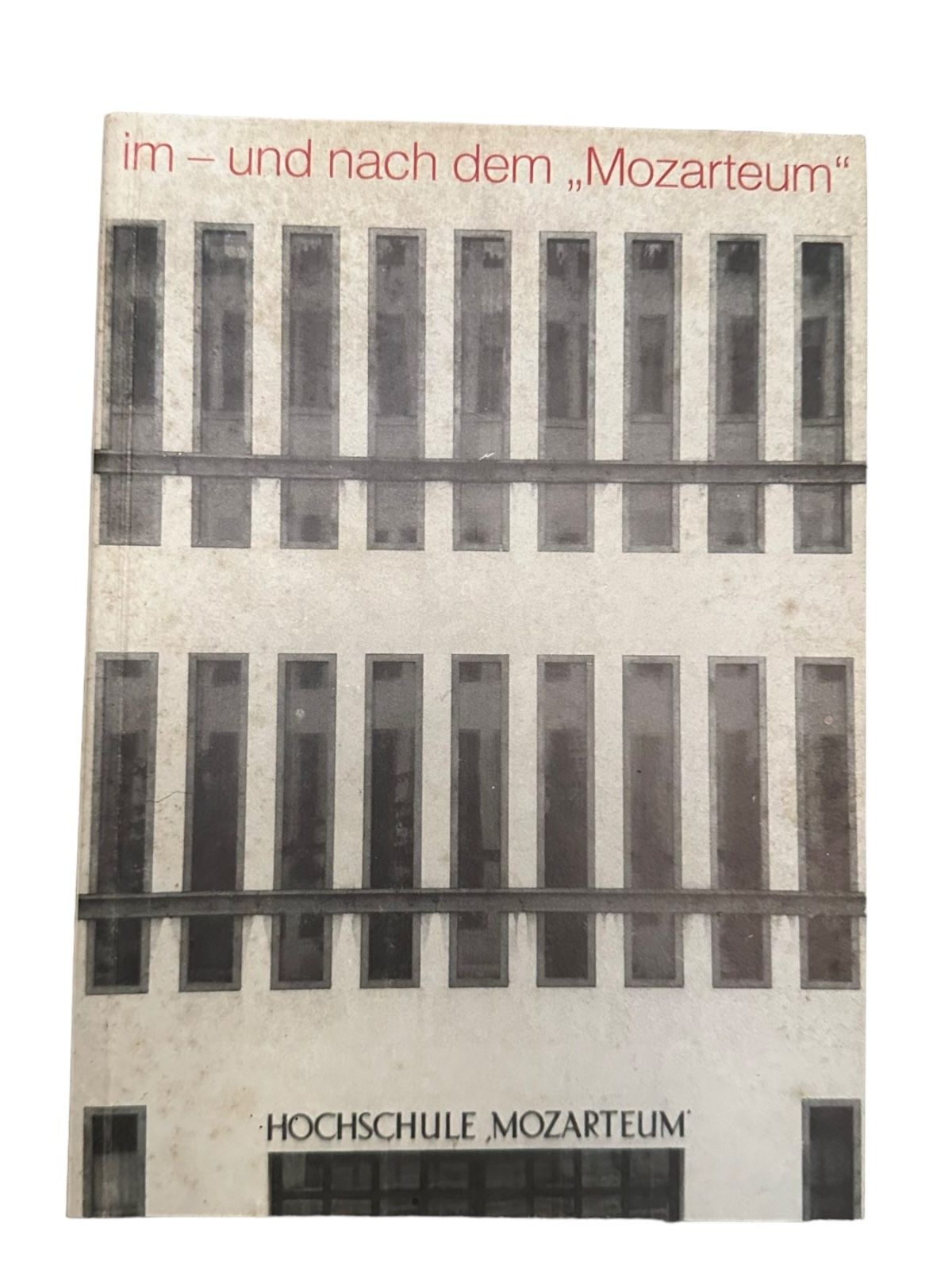 6798 IM - UND NACH DEM 'MOZARTEUM' AUSSTELLUNGSKATALLOG, SALZBURGER KUNS