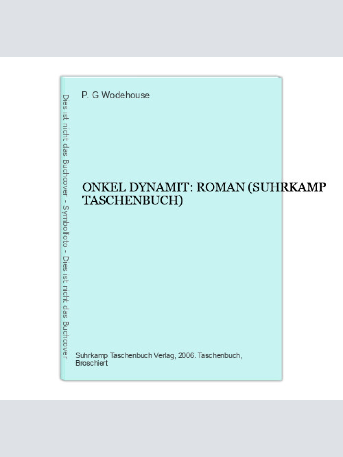 P. G. Wodehouse ONKEL DYNAMIT: ROMAN (SUHRKAMP TASCHENBUCH) +Abb