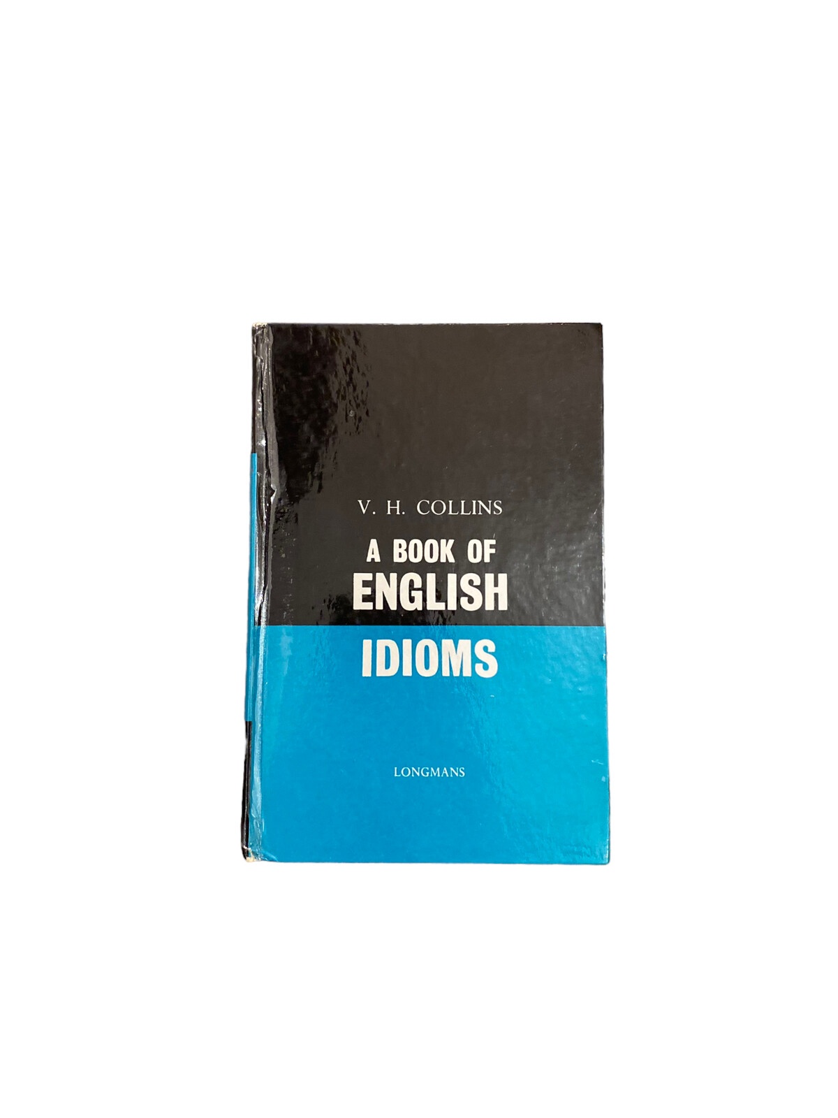 5593 Vere Henry Collins A BOOK OF ENGLISH IDIOMS HC Longmans