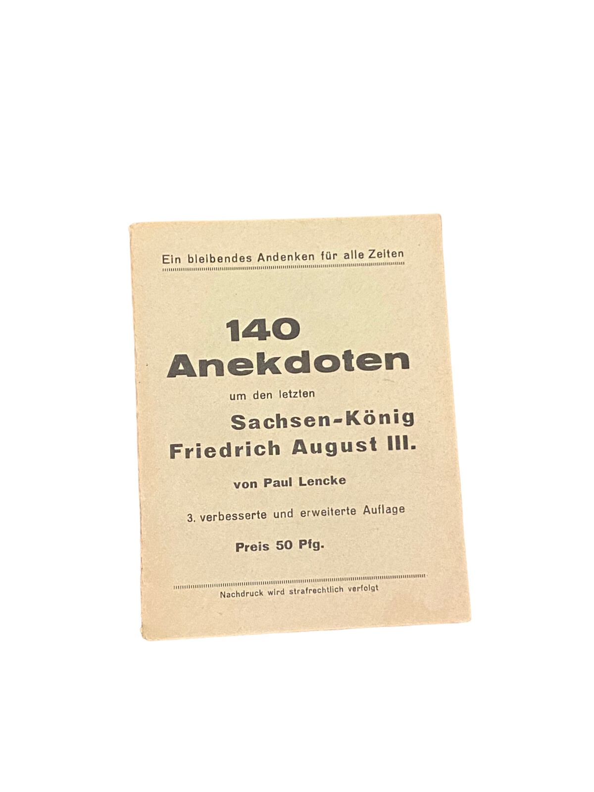 5649 Lencke 140 ANEKDOTEN UM DEN LETZTEN SACHSEN-KÖNIG FRIEDRICH AUGUST III.
