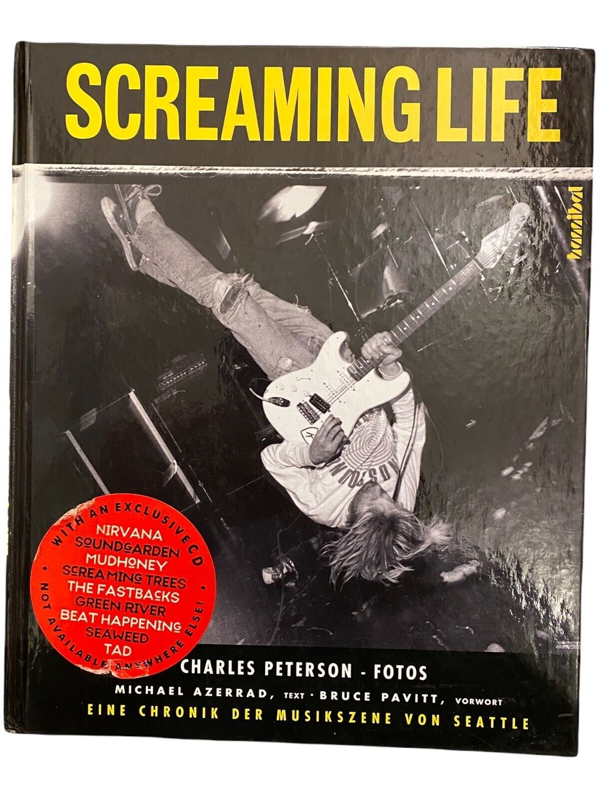 993 Charles Peterson SCREAMING LIFE: EINE CHRONIK DER MUSIKSZENE VON SEATTLE HC