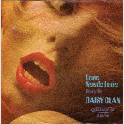 Daisy Clan - Love Needs Love / Glory Be (7", Single)
