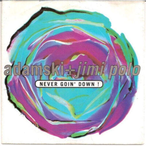 Adamski + Jimi Polo - Never Goin' Down! (7", Single)