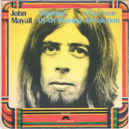 John Mayall - Thinking Of My Woman / Plan Your Revolution (7", Single)