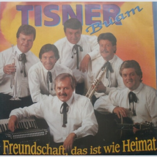 Tisner Buam - Freundschaft, Das Ist Wie Heimat (7", Single)