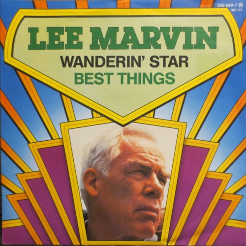 Lee Marvin - Wanderin' Star / Best Things (7", Single, RE)
