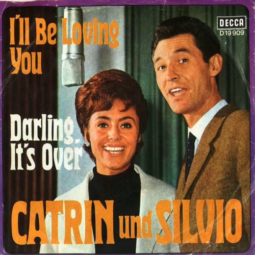 Catrin Und Silvio* - I'll Be Loving You / Darling, It's Over (7", Single)